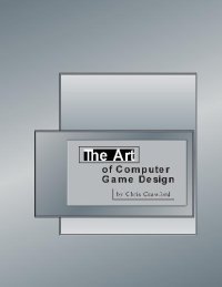 cover of the book The Art Of Computer Game Design: Reflections Of A Master Game Designer 