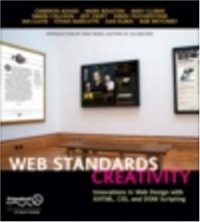 cover of the book Web Standards Creativity: Innovations in Web Design with XHTML, CSS, and DOM Scripting