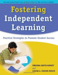 cover of the book Fostering Independent Learning: Practical Strategies to Promote Student Success (The Guilford Practical Intervention in Schools Series)