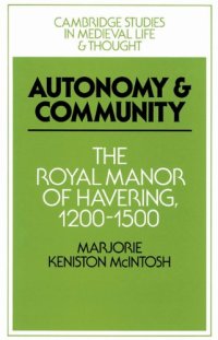 cover of the book Autonomy and Community: The Royal Manor of Havering, 1200-1500