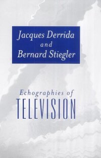 cover of the book Echographies of Television: Filmed Interviews