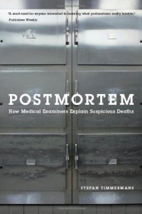 cover of the book Postmortem: How Medical Examiners Explain Suspicious Deaths