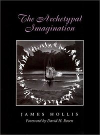 cover of the book The Archetypal Imagination (Carolyn and Ernest Fay Series in Analytical Psychology)