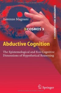 cover of the book Abductive Cognition: The Epistemological and Eco-Cognitive Dimensions of Hypothetical Reasoning