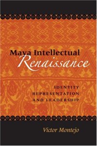 cover of the book Maya Intellectual Renaissance: Identity, Representation, and Leadership (Linda Schele Series in Maya and Pre-Columbian Studies)