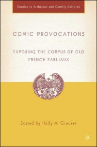 cover of the book Comic Provocations: Exposing the Corpus of Old French Fabliaux (Studies in Arthurian and Courtly Cultures)