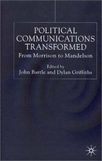 cover of the book Political Communications Transformed: From Morrison to Mandelson