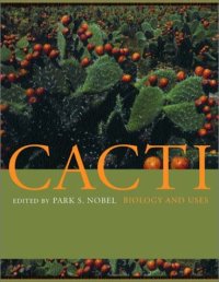 cover of the book Cacti: Biology and Uses