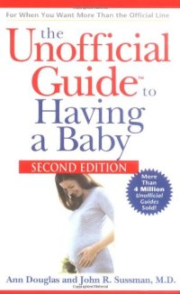 cover of the book The Unofficial Guide to Having a Baby