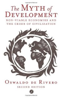 cover of the book The Myth of Development: Non-Viable Economies and the Crisis of Civilization, Second Edition