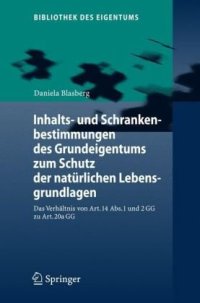 cover of the book Inhalts- und Schrankenbestimmungen des Grundeigentums zum Schutz der natürlichen Lebensgrundlagen: Das Verhältnis von Art. 14 Abs. 1 und 2 GG zu Art. 20a GG