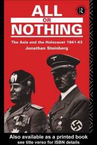 cover of the book All or Nothing: The Axis and the Holocaust 1941-43