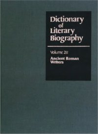 cover of the book Ancient Roman Writers (Dictionary of Literary Biography)