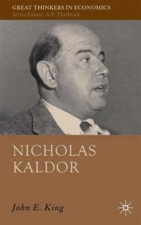 cover of the book Nicholas Kaldor (Great Thinkers in Economics)