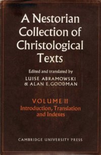 cover of the book A Nestorian Collection of Christological Texts, Volume 2: Introduction, Translations, Indexes