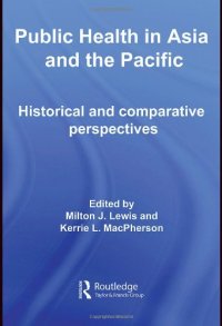 cover of the book Public Health in Asia and the Pacific: Historical and Comparative Perspectives (Routledge Advances in Asia-Pacific Studies)