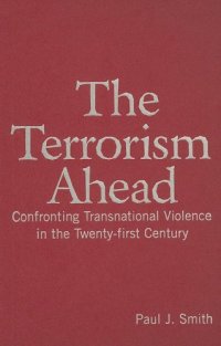 cover of the book The Terrorism Ahead: Confronting Transnational Violence in the Twenty-first Century