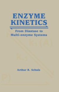 cover of the book Enzyme Kinetics: From Diastase to Multi-enzyme Systems