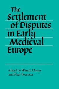 cover of the book The Settlement of Disputes in Early Medieval Europe