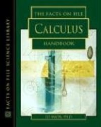 cover of the book The Facts On File Calculus Handbook (Facts on File Science Library)