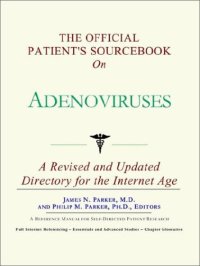 cover of the book The Official Patient's Sourcebook on Adenoviruses