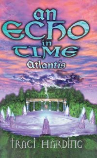 cover of the book The Ancient Future 02 - An Echo in Time Atlantis