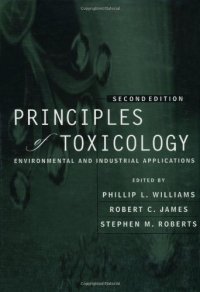 cover of the book The Principles of Toxicology: Environmental and Industrial Applications