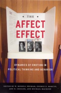 cover of the book The Affect Effect: Dynamics of Emotion in Political Thinking and Behavior