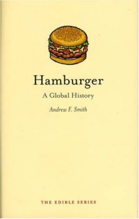 cover of the book Hamburger: A Global History (RB-Edible)