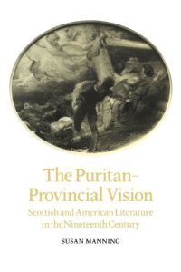 cover of the book The Puritan-Provincial Vision: Scottish and American Literature in the Nineteenth Century