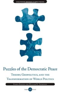 cover of the book Puzzles of the Democratic Peace: Theory, Geopolitics and the Transformation of World Politics (Evolutionary Processes in World Politics)