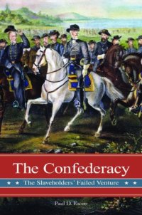 cover of the book The Confederacy: The Slaveholders' Failed Venture (Reflections on the Civil War Era)