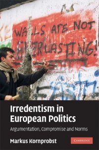 cover of the book Irredentism in European Politics: Argumentation, Compromise and Norms