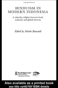 cover of the book Hinduism in Modern Indonesia: A Minority Religion Between Local, National, and Global Interests