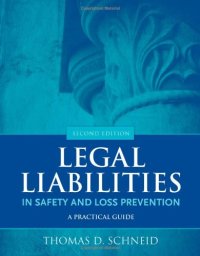 cover of the book Legal Liabilities in Safety and Loss Prevention: A Practical Guide, Second Edition