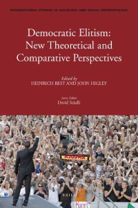 cover of the book Democratic Elitism: New Theoretical and Comparative Perspectives (International Studies in Sociology and Social Anthropology)