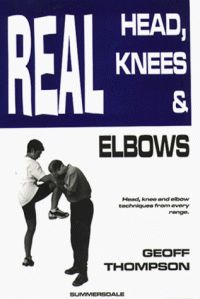 cover of the book Real Head, Knees and Elbows  Martial Arts   Self Defense