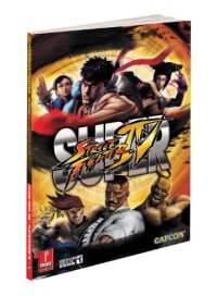 cover of the book Super Street Fighter IV: Prima Official Game Guide (Prima Official Game Guides)