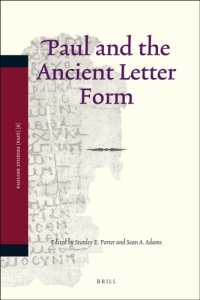 cover of the book Paul and the Ancient Letter Form (Pauline Studies)