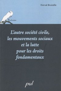 cover of the book L'autre société civile, les mouvements sociaux et la lutte pour les droits fondamentaux