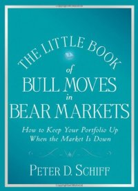 cover of the book The Little Book of Bull Moves in Bear Markets: How to Keep Your Portfolio Up When the Market is Down (Little Books. Big Profits)