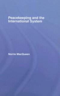 cover of the book Peacekeeping and the International System