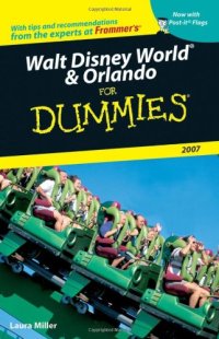 cover of the book Walt Disney World & Orlando For Dummies 2007 (Walt Disney World and Orlando for Dummies)