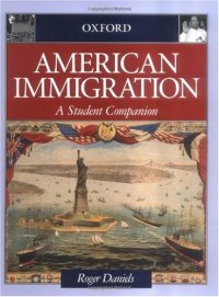 cover of the book American Immigration: A Student Companion (Oxford Student Companions to American History)