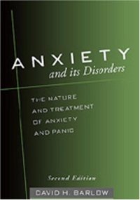 cover of the book Anxiety and Its Disorders, Second Edition: The Nature and Treatment of Anxiety and Panic