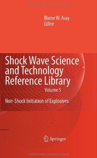 cover of the book Shock Wave Science and Technology Reference Library, Vol. 5: Non-Shock Initiation of Explosives