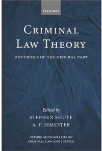 cover of the book Criminal Law Theory: Doctrines of the General Part (Oxford Monographs on Criminal Law and Justice)