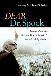 cover of the book Dear Dr. Spock: Letters about the Vietnam War to America's Favorite Baby Doctor