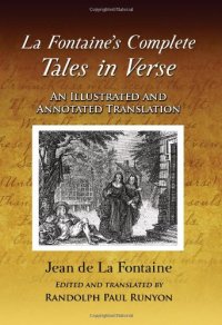 cover of the book La Fontaine's Complete Tales in Verse: An Illustrated and Annotated Translation