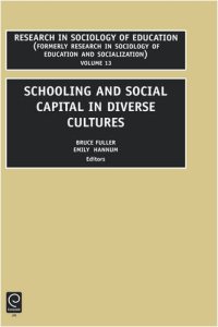 cover of the book Schooling and Social Capital in Diverse Cultures, Volume 13 (Research in Sociology of Education)